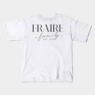 Fraire Family EST. 2020, Surname, Fraire Kids T-Shirt